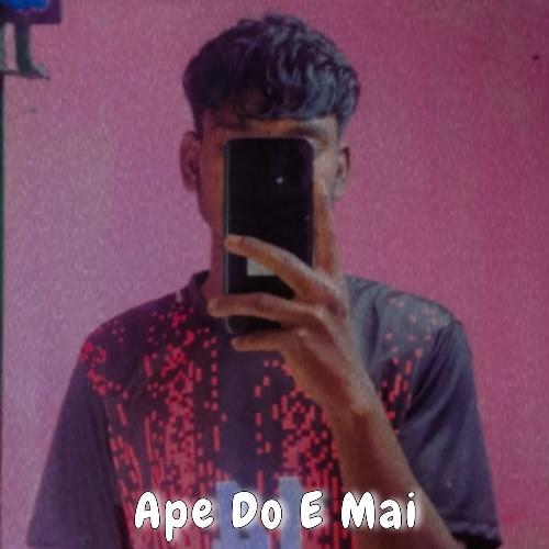 Ape Do E Mai