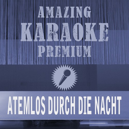 Atemlos durch die Nacht (LP Edit) (Premium Karaoke Version)