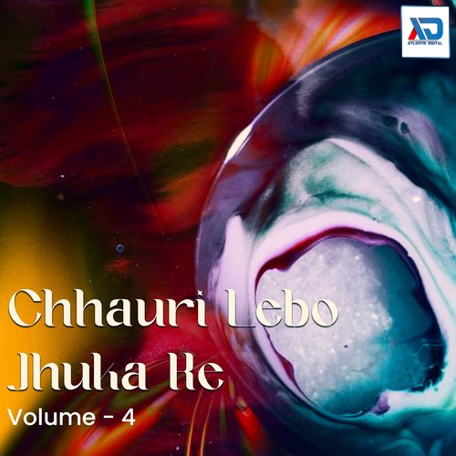 Chhauri Lebo Jhuka Ke, Vol. 4