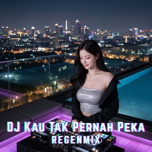 DJ Kau Tak Pernah Peka cover art