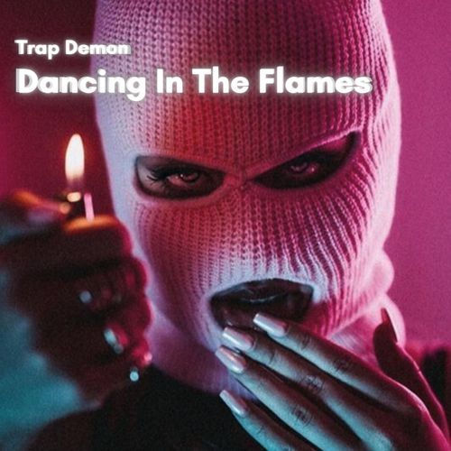 Dancing In The Flames