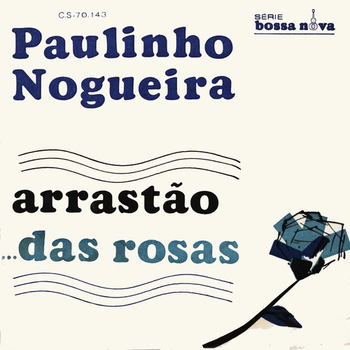 Das Rosas / Arrastão