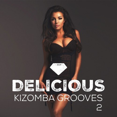 Delicious Kizomba Grooves, Vol. 2