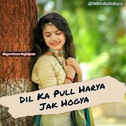 Dil Ka Pull Harya Jak Hogya (Original)