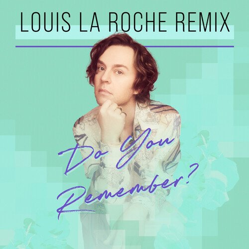 Do You Remember? (Louis La Roche Remix)_poster_image