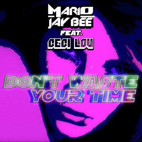 Don't Waste Your Time (Extended Mix)