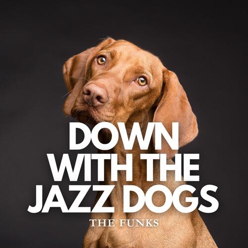 Down With The Jazz Dogs_poster_image