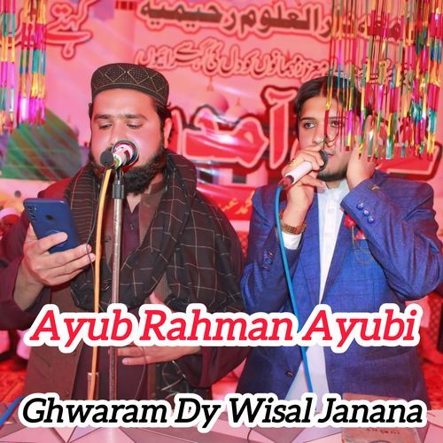 Ghwaram Dy Wisal Janana