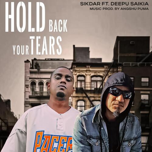 Hold Back Your Tears (feat. Deepu Saikia)_poster_image