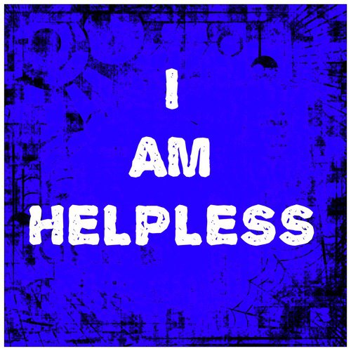 I Am Helpless_poster_image