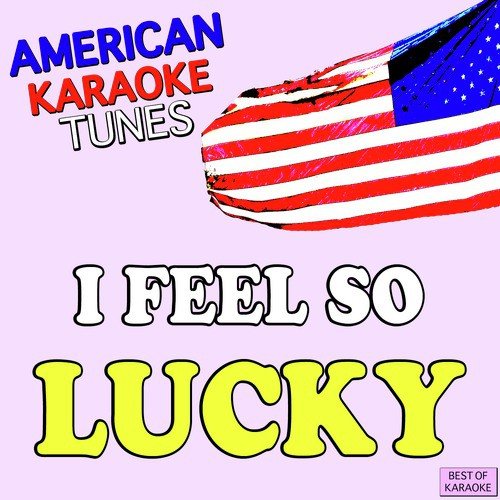 I Feel so Lucky Best of Karaoke