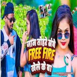 Jaan Tohre Sanghe Free Fire Khele Ke Ba