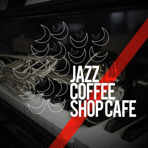 Jazz: Coffee Shop Cafe