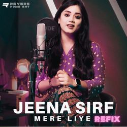 Jeena Sirf Mere Liye (Refix)-Kg0mYTpoUXU