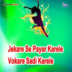 Jekare Se Payar Karele Vokare Sadi Karele-BRAFYwVlDl0