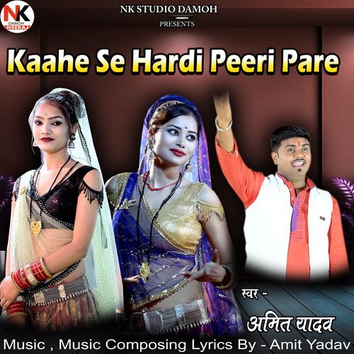 Kaahe Se Hardi Peeri Pare
