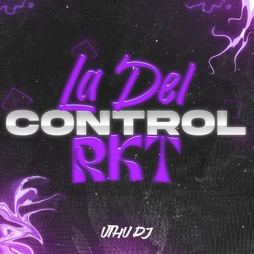 La Del Control Rkt