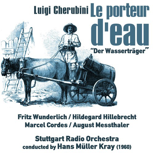 Luigi Cherubini: Le porteur d&#039;eau [Der Wasserträger] (1960)