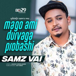 Mago Ami Durvaga Probashi l Samz Vai l Bangla Song-IxIAVQF8RF4