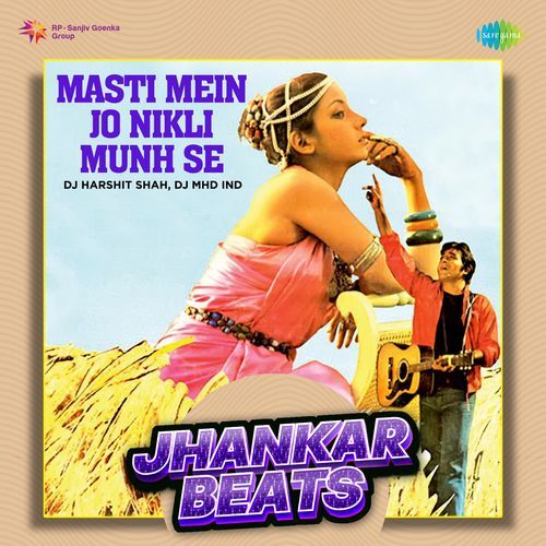 Masti Mein Jo Nikli Munh Se - Jhankar Beats