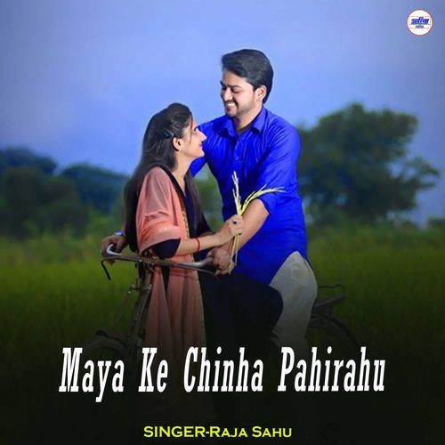 Maya Ke Chinha Pahirahu