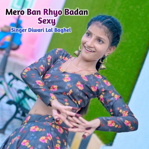 Mero Ban Rhyo Badan Sexy