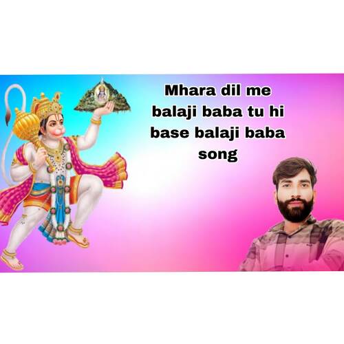 Mhara dil me balaji baba tu hi base balaji baba song