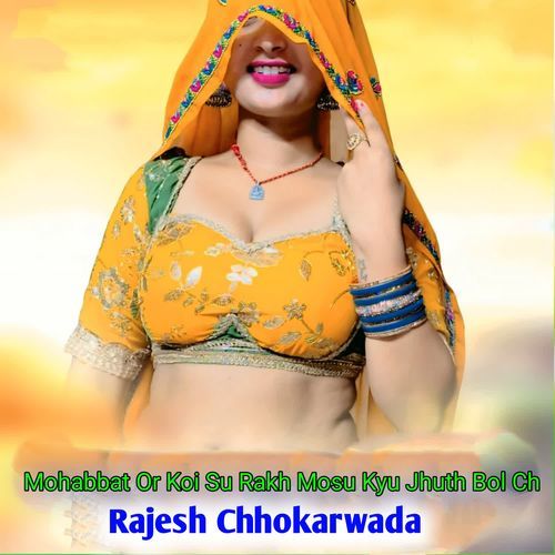 Mohabbat Or Koi Su Rakh Mosu Kyu Jhuth Bol Ch