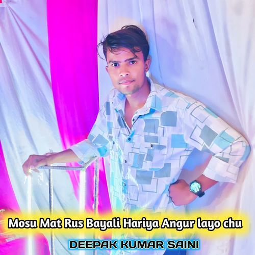 Mosu Mat Rus Bayali Hariya Angur layo chu