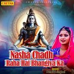 Nasha Chadh Raha Hai Bhangiya Ka