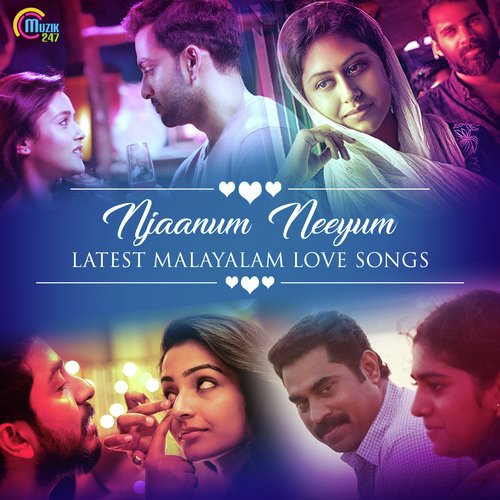 Njaanum Neeyum - Latest Malayalam Love Songs