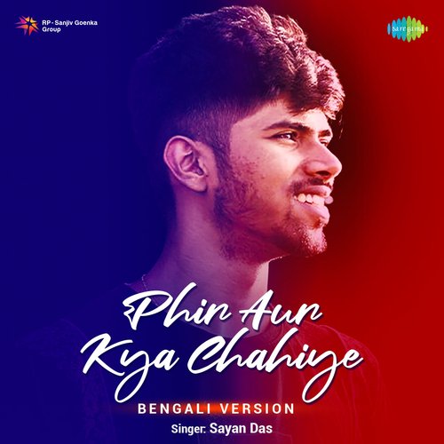 Phir Aur Kya Chahiye - Bengali Version