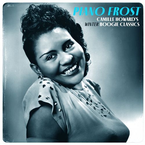Piano Frost - Camille Howard's Winter Boogie Classics