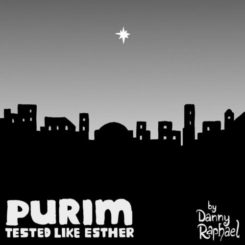Purim: Tested Like Esther