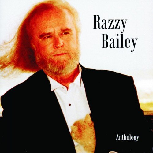 Razzy Bailey: Anthology