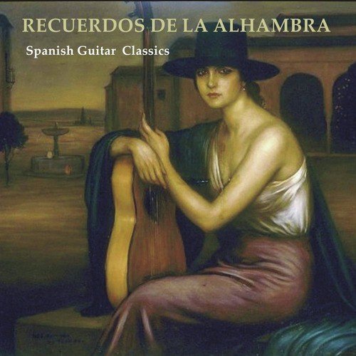 Recuerdos de La Alhambra. Spanish Guitar Classics