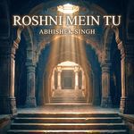 Roshni Mein Tu