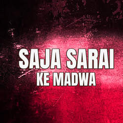 SAJA SARAI KE MADWA-KS8beTl4cHQ