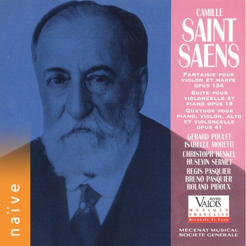 Saint-Saëns: Fantaisie for Violin and Harp, Suite for Cello and Piano, & Piano Quartet No. 2