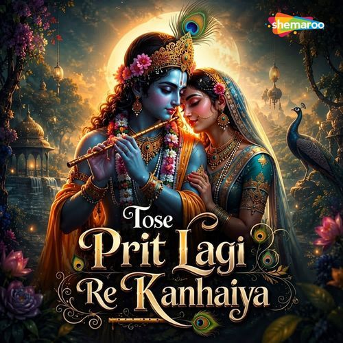 Tose Prit Lagi Re Kanhaiya