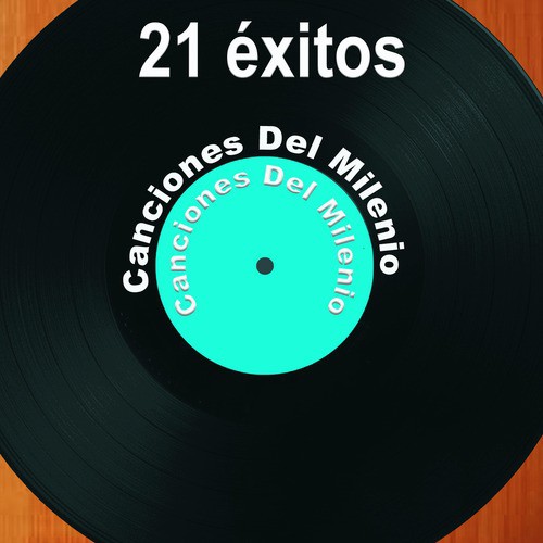 21 Éxitos: Canciones del Milenio