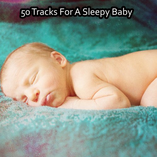 50 Tracks For A Sleepy Baby