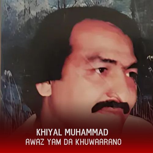 Awaz Yam Da Khuwaarano