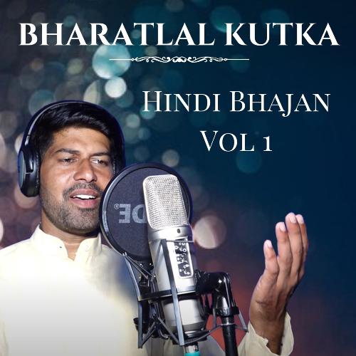 Bharatlal Kutka Hindi Bhajan - Vol 1