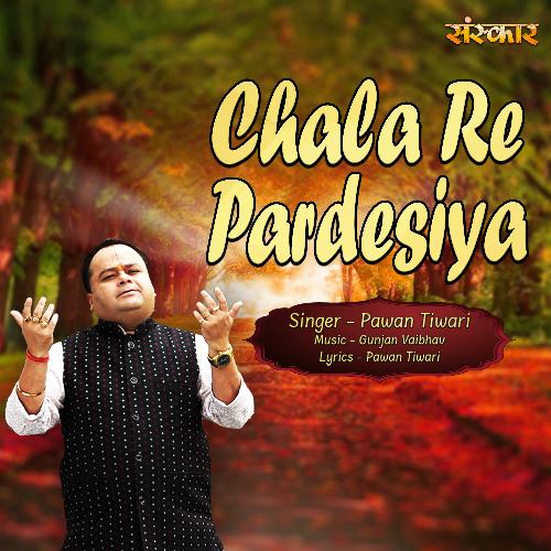 Chala Re Pardesiya
