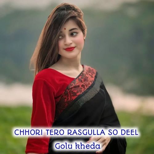 Chhori Tero Rasgulla So Dil