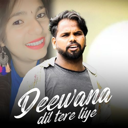 Deewana Dil Tere Liye