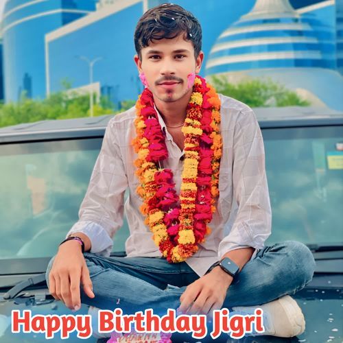 Happy Birthday Jigri