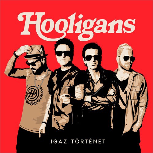 Hooligans - Igaz Történet Songs Download - Free Online Songs @ JioSaavn