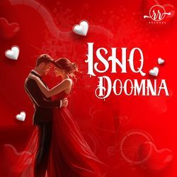 Ishq Doomna